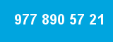 977 890 57 21